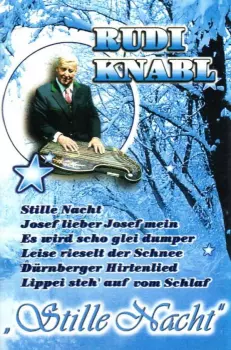 Rudi Knabl: Stille Nacht