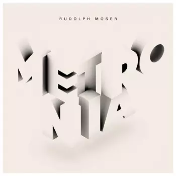 Rudi Moser: Metronia