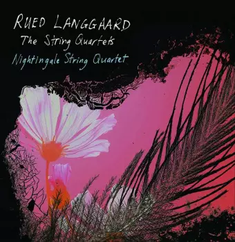 Rued Langgaard: Sämtliche Streichquartette