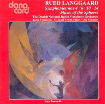 Album Rued Langgaard: Symphonies Nos. 4 · 6 · 10 · 14  Music Of The Spheres