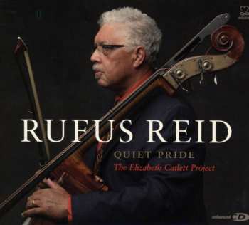 Album Rufus Reid: Quiet Pride: The Elizabeth Catlett Project