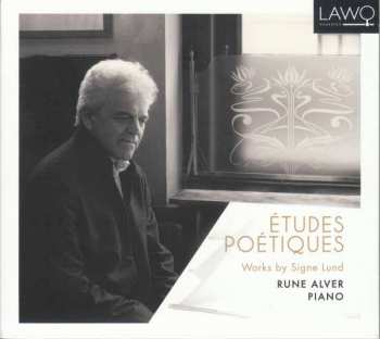 CD Rune Alver: Études Poétiques: Works By Signe Lund DIGI