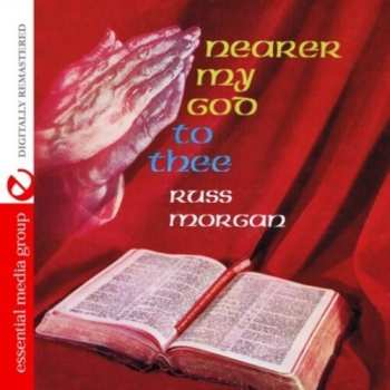 Album Russ Morgan: Nearer My God To Thee