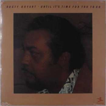 LP Rusty Bryant: Until It's Time For You To Go