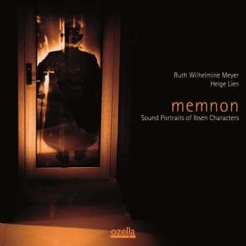 Album Helge Lien: Memnon (Sound Portraits Of Ibsen Characters)