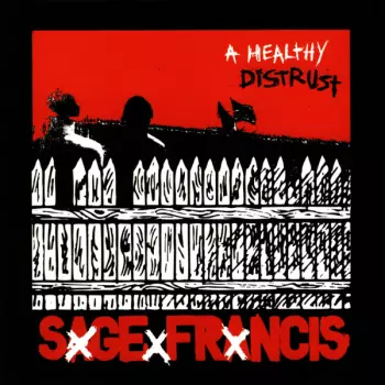 Sage Francis: A Healthy Distrust