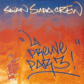 Album Saïan Supa Crew: La Preuve Par 3