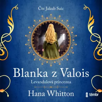 Blanka Z Valois – Levandulová Princezna 