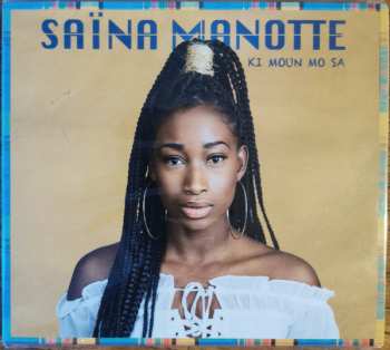 Album Saïna Manotte: Ki Moun Mo Sa