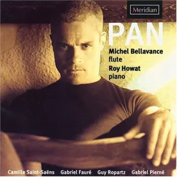 Saint-saens / Faure / Ropartz / Bellavance / Howat: Pan