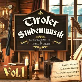 Album Saitenklang Mit Pfiff & Angelika Linder: Volksmusik Aus Tirol Vol. 1