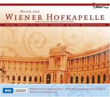Musik Der Wiener Hofkapelle = Music Of The Viennese Court Chapel