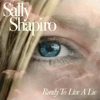 2LP Sally Shapiro: Ready To Live A Lie