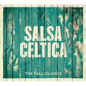 CD Salsa Celtica: The Tall Islands
