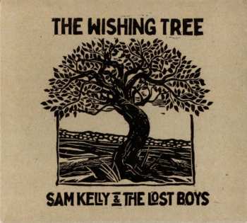 CD Sam Kelly & The Lost Boys: The Wishing Tree