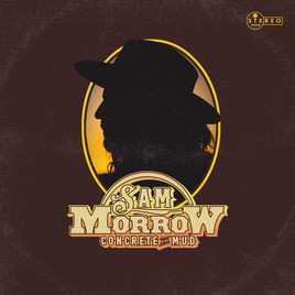 Album Sam Morrow: Concrete And Mud
