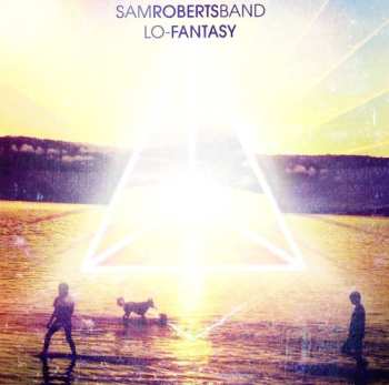 CD Sam Roberts Band: Lo-Fantasy