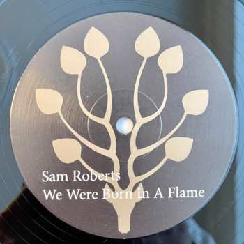 3LP Sam Roberts: We Were Born In A Flame