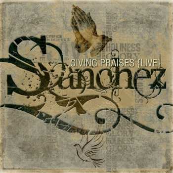 CD Sanchez: Giving Praises Live