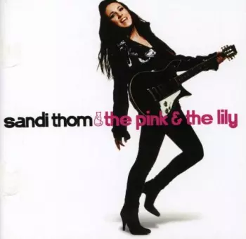 Sandi Thom: The Pink & The Lily