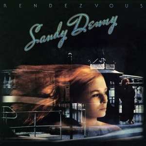 LP Sandy Denny: Rendezvous