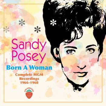 2CD Sandy Posey: Born A Woman Complete MGM Recordings 1966-1968