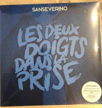 LP Sanseverino: Les Deux Doigts Dans La Prise CLR