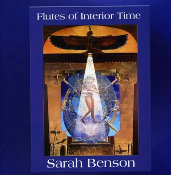 Sarah Benson: Flutes Of Interior Time
