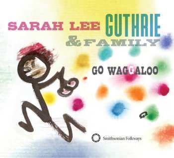 Album Sarah Lee Guthrie: Go Waggaloo