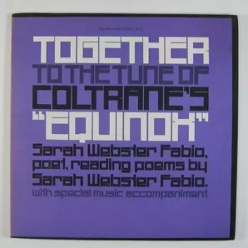 Together To The Tune Of Coltrane's "Equinox"