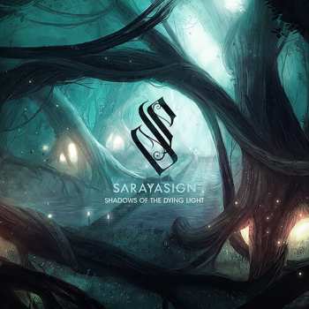 CD Sarayasign: Shadows Of The Dying Light