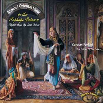 Album Sarayin Perileri: In the Topkapı Palace, Vol. 2
