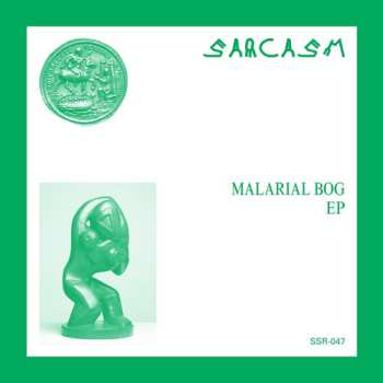 SP Sarcasm: Malarial Bog EP