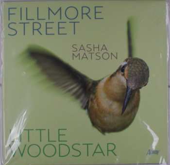 Album Sasha Matson: Fillmore Street / Little Woodstar