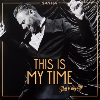 This Is My Time (This Is My Life)