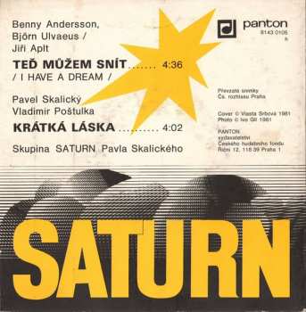 SP Saturn: Teď Můžem Snít (I Have A Dream) / Krátká Láska