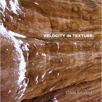 Savell,dan: Velocity In Texture: Percussion For The Modern Dan