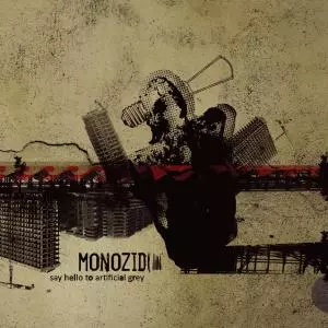 Monozid: Say Hello To Artificial Grey