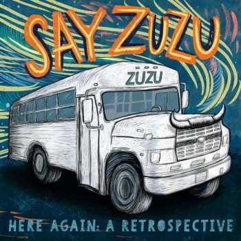 CD Say Zuzu: Here Again: A Retrospective (1994​-​2002)