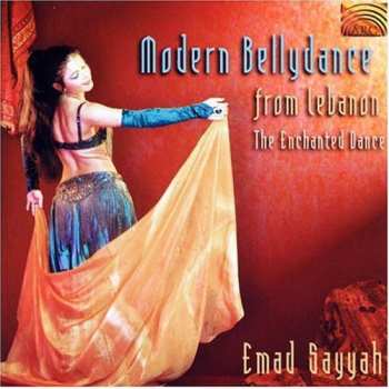 Album Sayyah,emad: Modern Bellydance From Lebanon: Enchanted Dance