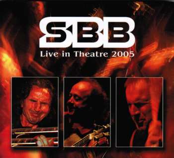 CD SBB: Live In Theatre 2005