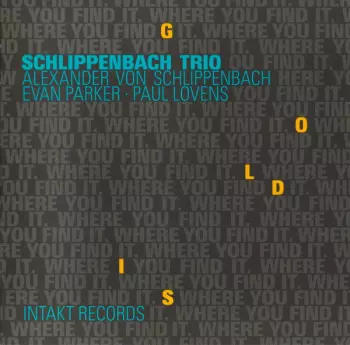 Gold Is Where You Find It