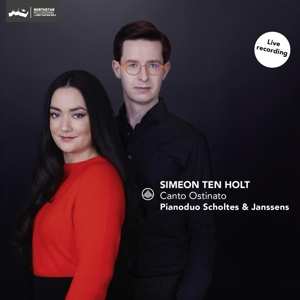 CD Scholtes & Janssen...: Simeon Ten Holt: Canto Ostinato