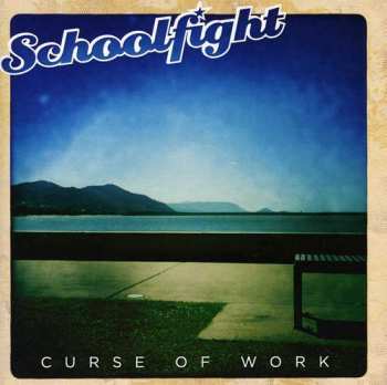Album Schoolfight: Curse Of Work
