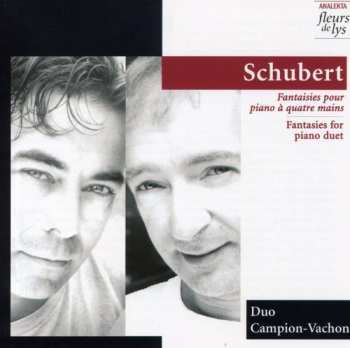 Album Schubert / Duo Campion-vachon: Four Fantasies For Piano Duet