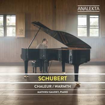 Album Franz Schubert: Chaleur / Warmth