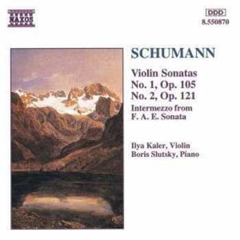 CD Robert Schumann: Violin Sonatas No. 1, Op. 105 / No. 2, Op. 121 (Intermezzo From F. A. E. Sonato) 