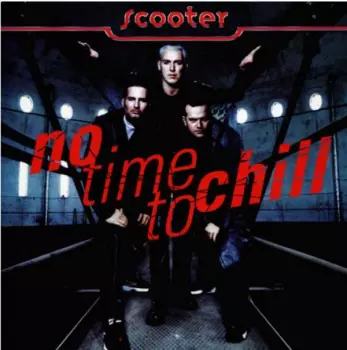 Scooter: No Time To Chill