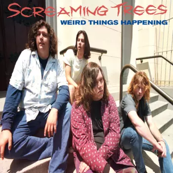 Screaming Trees: Weird Things Happening