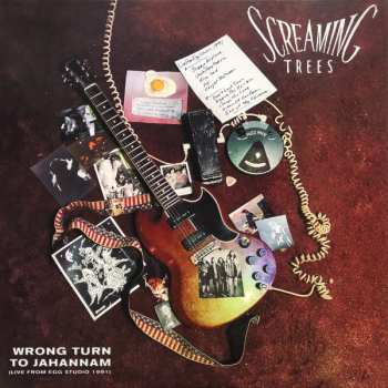 Album Screaming Trees: Wrong Turn To Jahannam (Live From Egg Studio 1991)